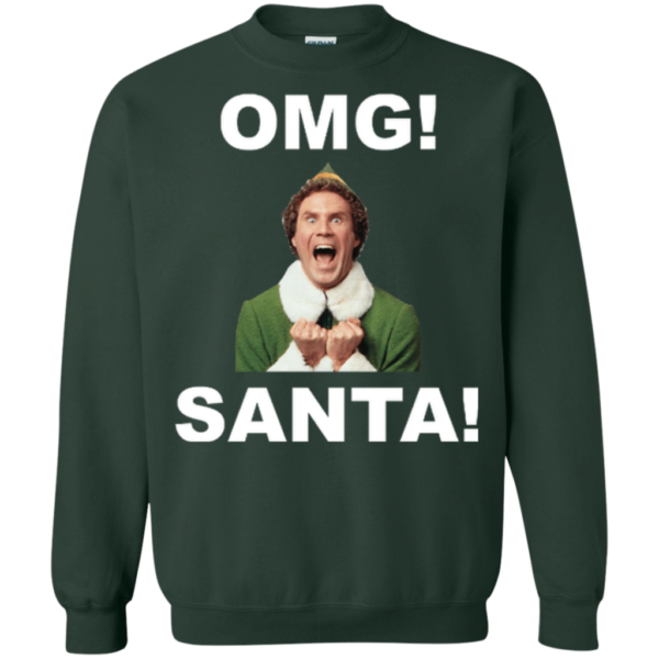 OMG! Santa Funny Elf Christmas Sweatshirt Sweatshirt Forest Green S