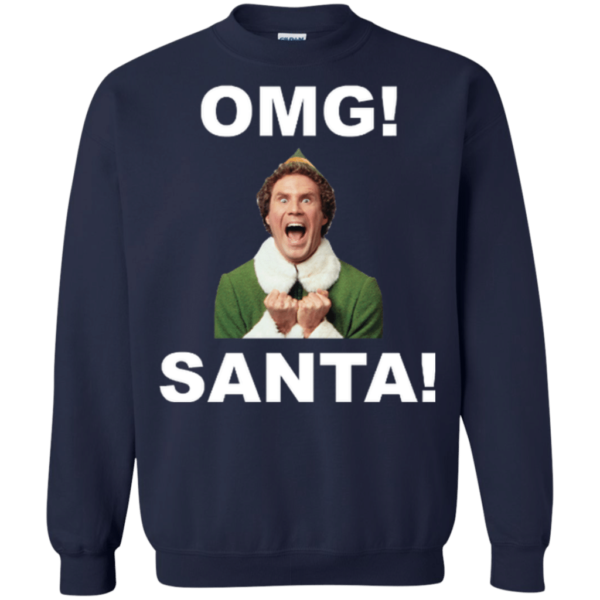 OMG! Santa Funny Elf Christmas Sweatshirt Sweatshirt Navy S