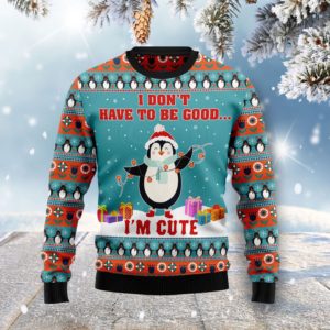Penguins I Don't Have To Be Good I'm Cute Christmas Sweater AOP Sweater Light Blue S