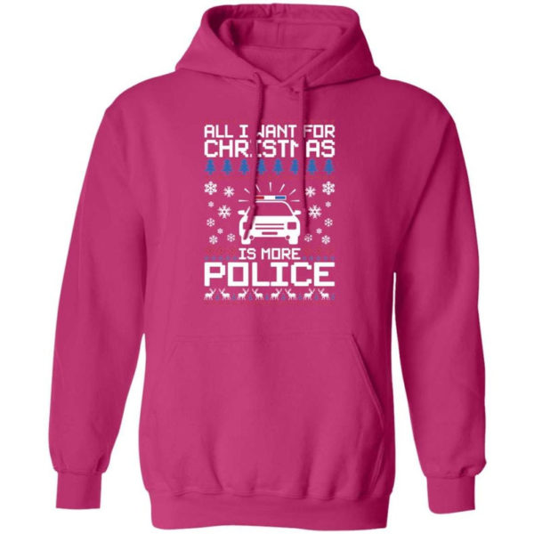 Police Car All I Want For Christmas Is More Police Shirt Hoodie Heliconia S