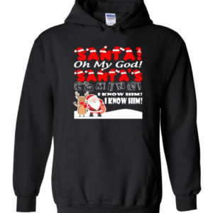 santa and reindeer santa oh my god santas coming i know him christmas shirt hoodie black s 1 300x300 image Santa And Reindeer Santa Oh My God Santa's Coming I Know Him Christmas Shirt Hoodie Black S