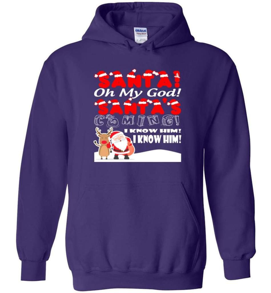 santa-and-reindeer-santa-oh-my-god-santas-coming-i-know-him-christmas-shirt-hoodie-purple-s-1.jpeg Santa And Reindeer Santa Oh My God Santa's Coming I Know Him Christmas Shirt Hoodie Purple S