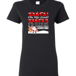santa and reindeer santa oh my god santas coming i know him christmas shirt ladies t shirt black s 1 300x300 image Santa And Reindeer Santa Oh My God Santa's Coming I Know Him Christmas Shirt Ladies T-Shirt Black S