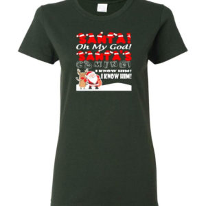 santa and reindeer santa oh my god santas coming i know him christmas shirt ladies t shirt forest green s 1 300x300 image Santa And Reindeer Santa Oh My God Santa's Coming I Know Him Christmas Shirt Ladies T-Shirt Forest Green S