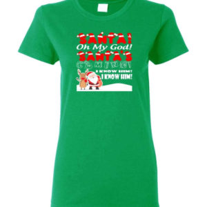 santa and reindeer santa oh my god santas coming i know him christmas shirt ladies t shirt irish green s 1 300x300 image Santa And Reindeer Santa Oh My God Santa's Coming I Know Him Christmas Shirt Ladies T-Shirt Irish Green S