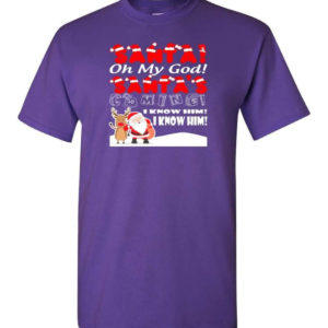 santa and reindeer santa oh my god santas coming i know him christmas shirt unisex t shirt purple s 1 300x300 image Santa And Reindeer Santa Oh My God Santa's Coming I Know Him Christmas Shirt Unisex T-Shirt Purple S