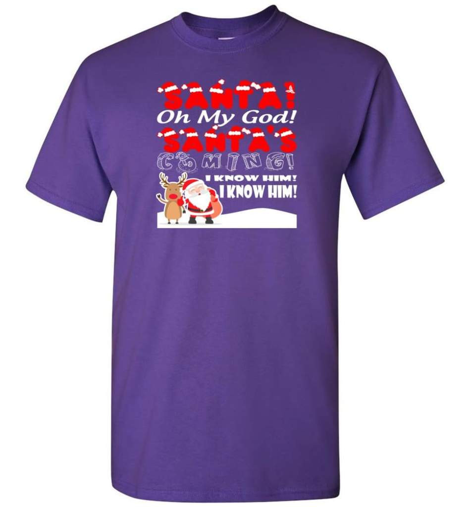 santa-and-reindeer-santa-oh-my-god-santas-coming-i-know-him-christmas-shirt-unisex-t-shirt-purple-s-1.jpeg Santa And Reindeer Santa Oh My God Santa's Coming I Know Him Christmas Shirt Unisex T-Shirt Purple S