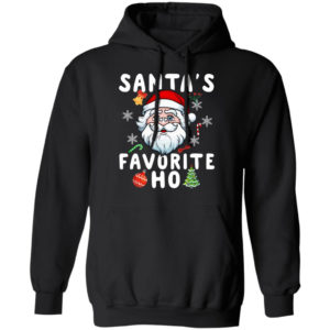 Santa’s Favorite Ho Inappropriate Christmas Sweatshirt Hoodie Black S