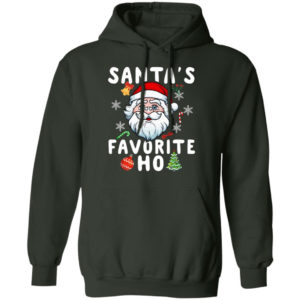 Santa’s Favorite Ho Inappropriate Christmas Sweatshirt Hoodie Forest Green S