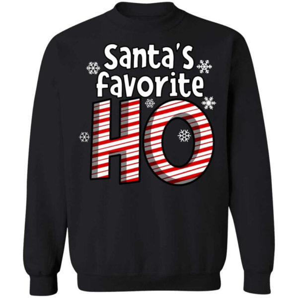 Santa's Favorite Ho Ugly Christmas Shirt Sweatshirt Black S