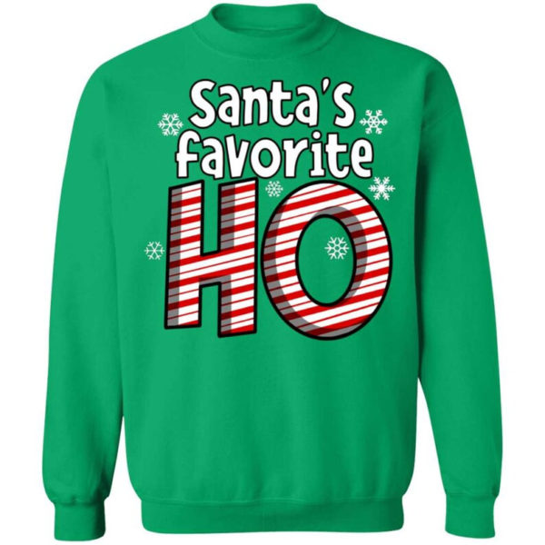 Santa's Favorite Ho Ugly Christmas Shirt Sweatshirt Irish Green S