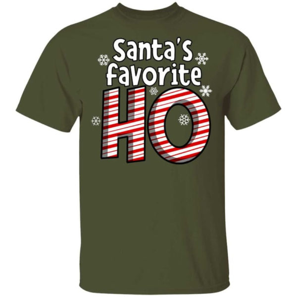 Santa's Favorite Ho Ugly Christmas Shirt Unisex T-Shirt Military Green S