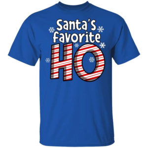 Santa's Favorite Ho Ugly Christmas Shirt Unisex T-Shirt Royal S