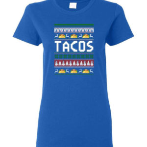 tacos lover ugly christmas shirt ladies t shirt royal s 1 300x300 image Tacos Lover Ugly Christmas Shirt Ladies T-Shirt Royal S