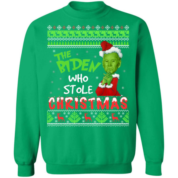 The Biden Who Stole Christmas Funny Biden Grinch Christmas Shirt Christmas Sweatshirt Irish Green S