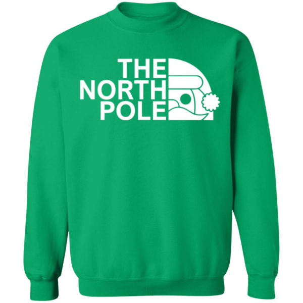 The North Pole Christmas Shirt Crewneck Pullover Sweatshirt Irish Green S