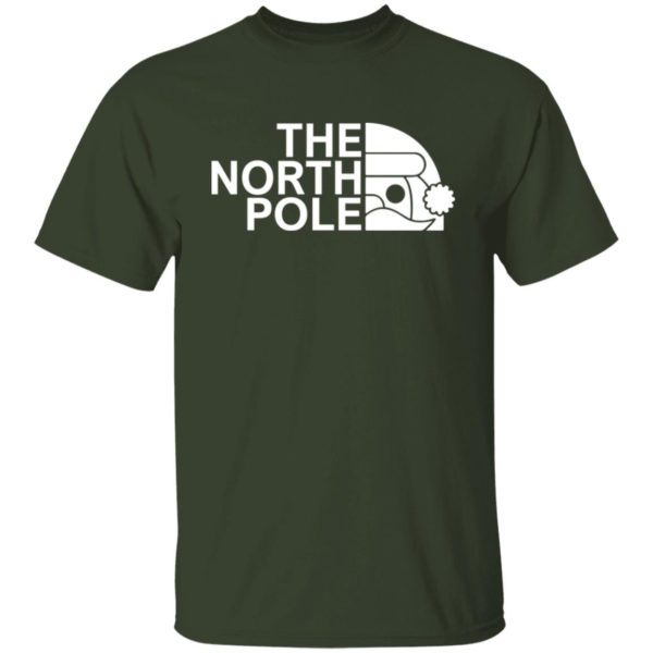 The North Pole Christmas Shirt Unisex T-Shirt Forest S