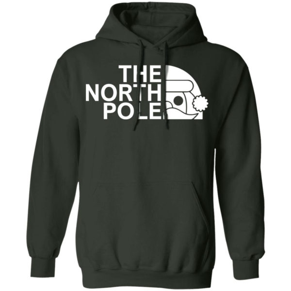 The North Pole Christmas Shirt Z66 Pullover Hoodie Forest Green S