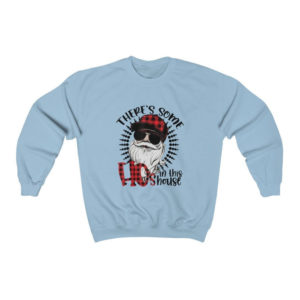 There's Some Hos In This House Christmas Sweatshirt product photo 1