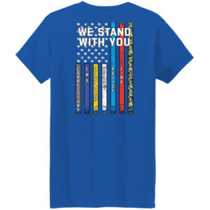 Thin Line We Stand With You Shirt Ladies T-Shirt Royal S