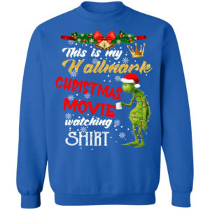 This Is My Hallmark Christmas Movie Watching Shirt Christmas Sweatshirt Royal S