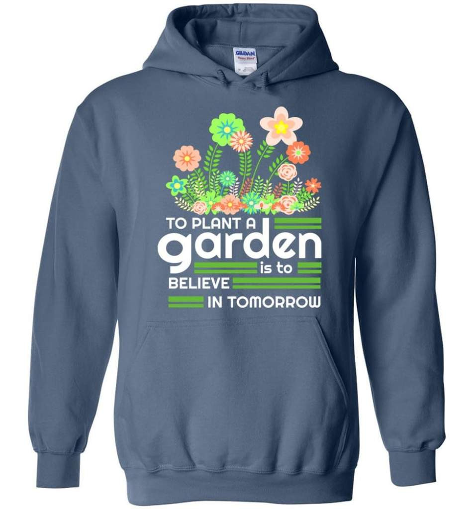 to-plant-a-garden-is-to-believe-in-tomorrow-garden-lover-shirt-hoodie-indigo-blue-s-1.jpeg To Plant A Garden Is To Believe In Tomorrow Garden Lover Shirt Hoodie Indigo Blue S