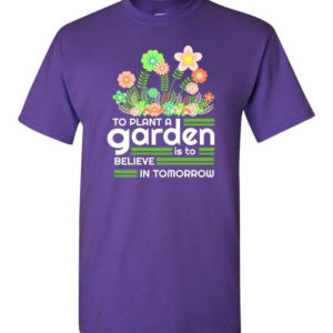 to plant a garden is to believe in tomorrow garden lover shirt unisex t shirt purple s 1 300x300 image To Plant A Garden Is To Believe In Tomorrow Garden Lover Shirt Unisex T-Shirt Purple S