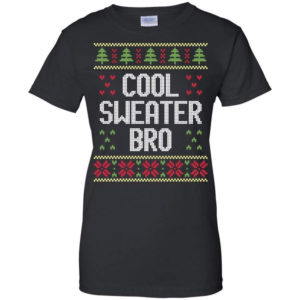 Ugly Christmas Cool Sweater Bro Christmas Shirt Ladies T-Shirt Black S