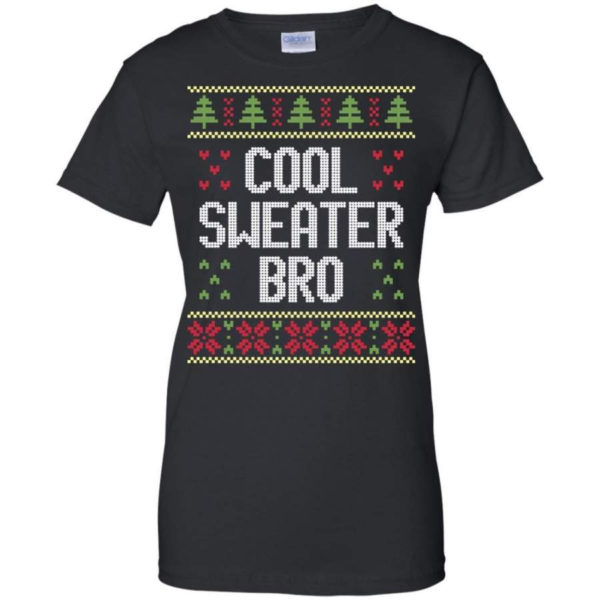 Ugly Christmas Cool Sweater Bro Christmas Shirt Ladies T-Shirt Black S