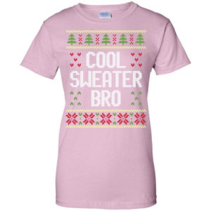 Ugly Christmas Cool Sweater Bro Christmas Shirt Ladies T-Shirt Light Pink S