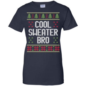 Ugly Christmas Cool Sweater Bro Christmas Shirt Ladies T-Shirt Navy S