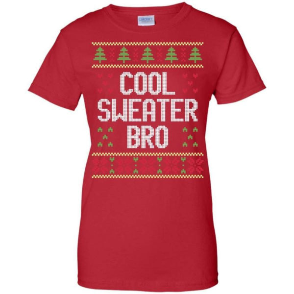 Ugly Christmas Cool Sweater Bro Christmas Shirt Ladies T-Shirt Red S