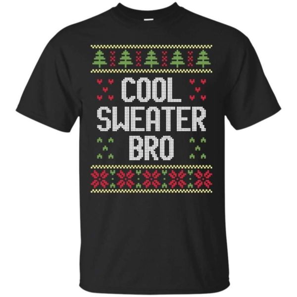 Ugly Christmas Cool Sweater Bro Christmas Shirt Unisex T-Shirt Black S