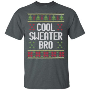 Ugly Christmas Cool Sweater Bro Christmas Shirt Unisex T-Shirt Dark Heather S