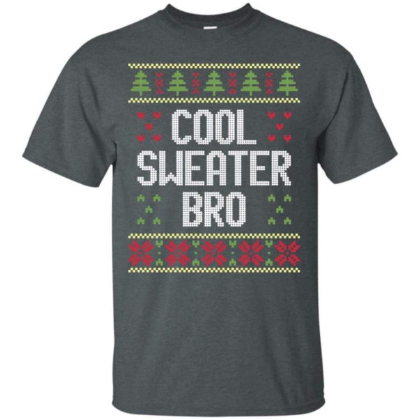 Ugly Christmas Cool Sweater Bro Christmas Shirt Unisex T-Shirt Dark Heather S