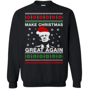 Ugly Christmas Donald Trump Make Christmas Great Again Christmas Shirt Sweatshirt Black S
