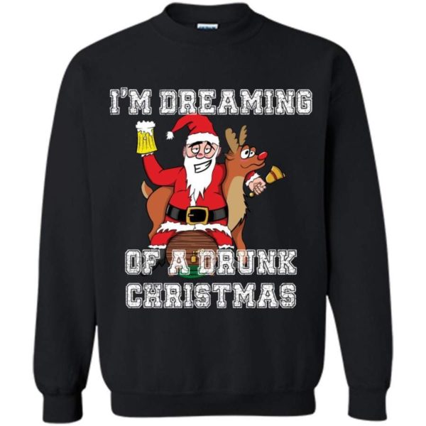 Ugly Santa And Reindeer I'm Dreaming Of A Drunk Christmas Sweatshirt Sweatshirt Black S