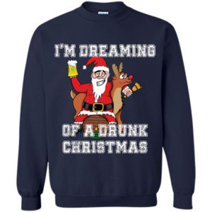 Ugly Santa And Reindeer I'm Dreaming Of A Drunk Christmas Sweatshirt Sweatshirt Navy S