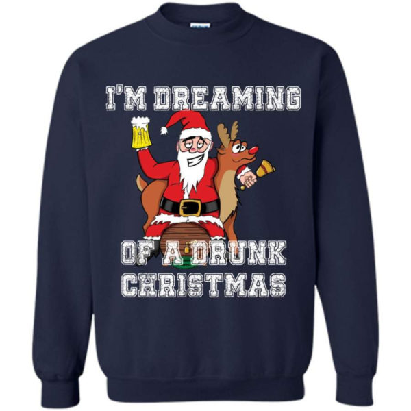 Ugly Santa And Reindeer I'm Dreaming Of A Drunk Christmas Sweatshirt Sweatshirt Navy S