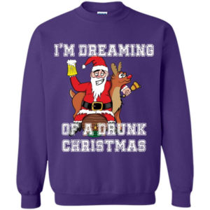 Ugly Santa And Reindeer I'm Dreaming Of A Drunk Christmas Sweatshirt Sweatshirt Purple S