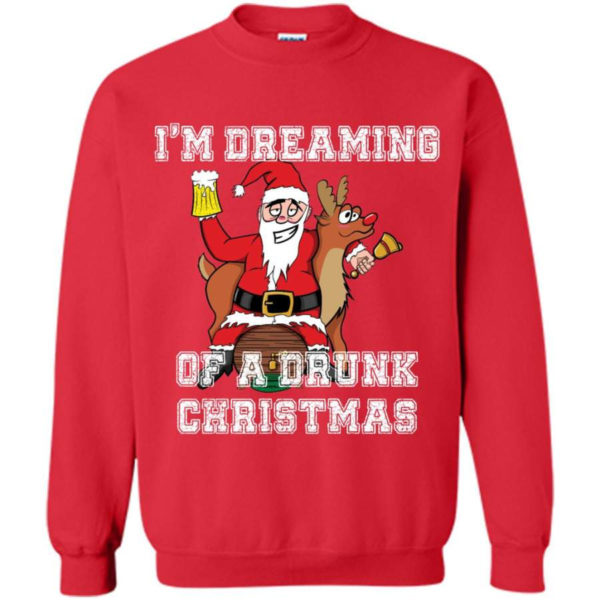 Ugly Santa And Reindeer I'm Dreaming Of A Drunk Christmas Sweatshirt Sweatshirt Red S