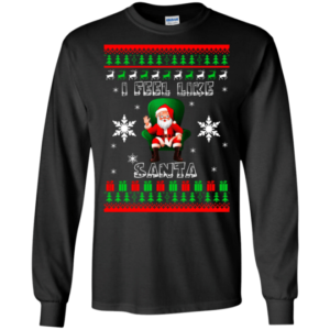 Ugly Santa I Feel Like Santa Christmas Shirt Long Sleeve Black S