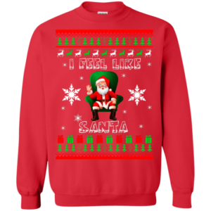 Ugly Santa I Feel Like Santa Christmas Shirt Sweatshirt Red S