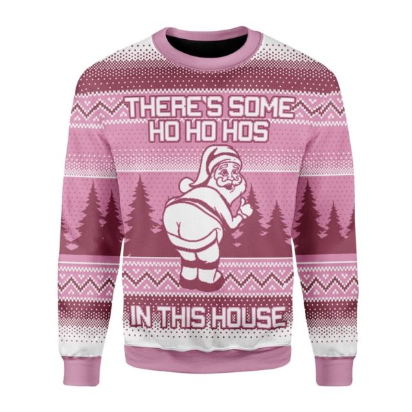 Ugly Santa There's Some Ho Ho Hos In This House 3D Christmas Sweater AOP Sweater Pink S
