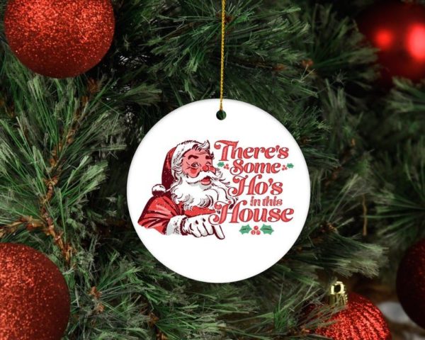 Ugly Santa There's Some Ho's In This House Christmas Circle Ornament Circle Ornament White 1-pack