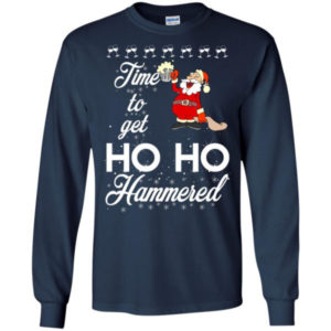 Ugly Santa Time To Get Ho Ho Hammered Christmas Shirt Long Sleeve Navy S