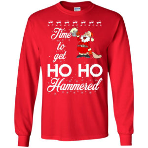 Ugly Santa Time To Get Ho Ho Hammered Christmas Shirt Long Sleeve Red S