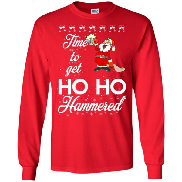 Ugly Santa Time To Get Ho Ho Hammered Christmas Shirt Long Sleeve Red S