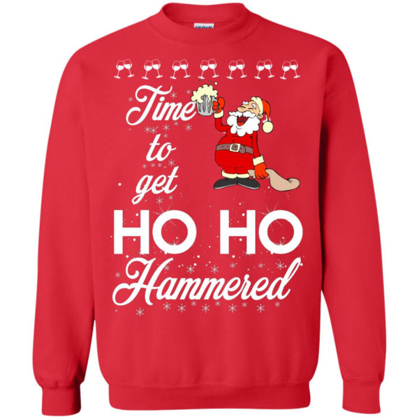 Ugly Santa Time To Get Ho Ho Hammered Christmas Shirt Sweatshirt Red S