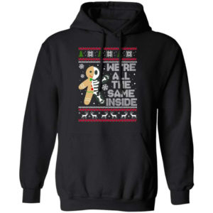 We're All The Same Inside Gingerbread Christmas Shirt Hoodie Black S
